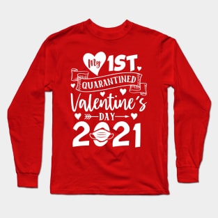 My First Quarantined Valentine Long Sleeve T-Shirt